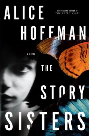The Story Sisters (2009) by Alice Hoffman