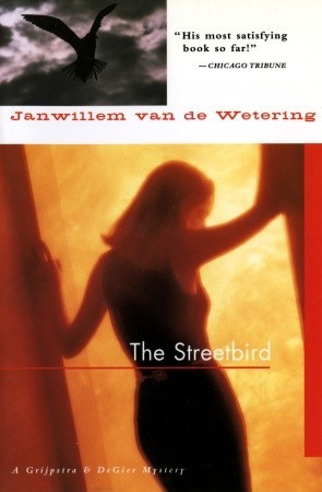 The Streetbird (2003) by Janwillem van de Wetering