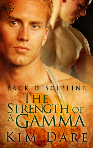The Strength of a Gamma (2010) by Kim Dare