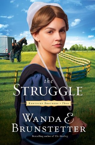 The Struggle (2012) by Wanda E. Brunstetter