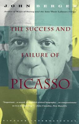 The Success and Failure of Picasso (1993) by John Berger