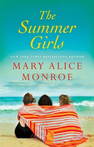 The Summer Girls (2013) by Mary Alice Monroe