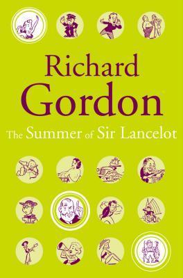 The Summer Of Sir Lancelot (2001) by Richard Gordon