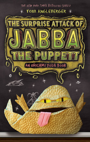 The Surprise Attack of Jabba the Puppett (2013) by Tom Angleberger