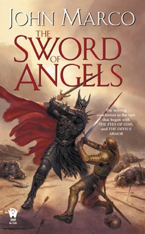 The Sword of Angels (2006) by John Marco