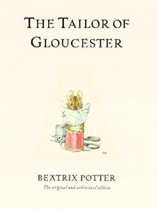 The Tailor of Gloucester (1992) by Beatrix Potter