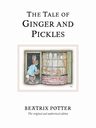 The Tale of Ginger and Pickles (2002) by Beatrix Potter