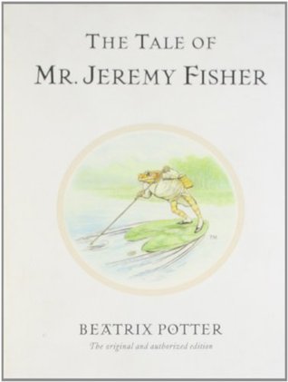 The Tale of Mr. Jeremy Fisher (2002) by Beatrix Potter