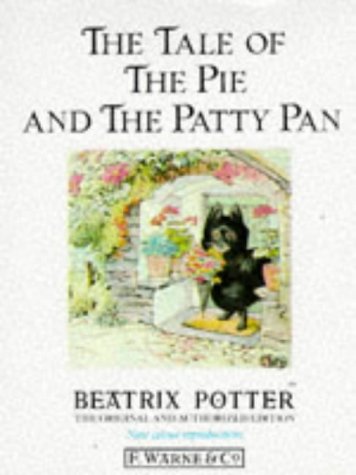 The Tale of the Pie and the Patty-Pan (1987) by Beatrix Potter