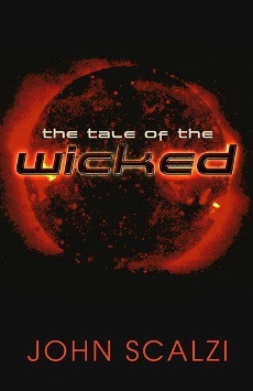 The Tale of The Wicked (2009) by John Scalzi