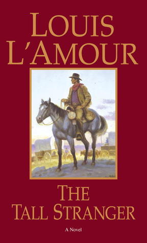 The Tall Stranger: A Novel (1986) by Louis L'Amour