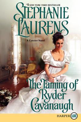 The Taming of Ryder Cavanaugh LP (2013) by Stephanie Laurens