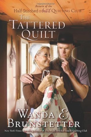 The Tattered Quilt (2013) by Wanda E. Brunstetter