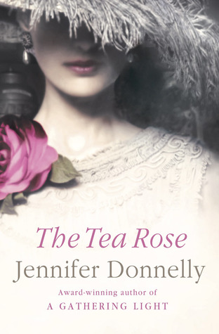 The Tea Rose (2006) by Jennifer Donnelly