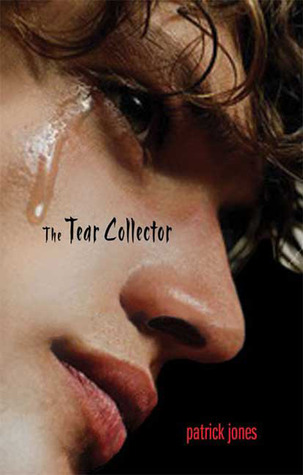 The Tear Collector (2009) by Patrick Jones