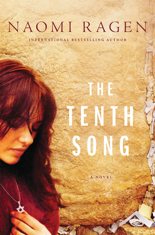 The Tenth Song (2010) by Naomi Ragen