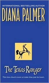 The Texas Ranger (2001) by Diana Palmer