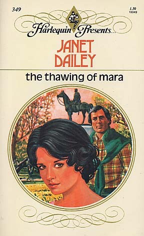 The Thawing of Mara (1980) by Janet Dailey