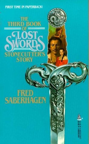 The Third Book of Lost Swords: Stonecutter's Story (1989) by Fred Saberhagen