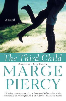 The Third Child: A Novel (2004) by Marge Piercy