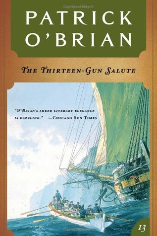 The Thirteen-Gun Salute (1992) by Patrick O'Brian