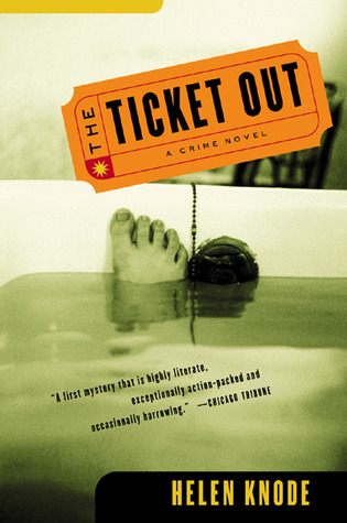 The Ticket Out (2004) by Helen Knode