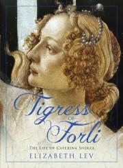 The Tigress of Forli (2000) by Elizabeth Lev