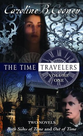 The Time Travelers: Volume One (2006) by Caroline B. Cooney