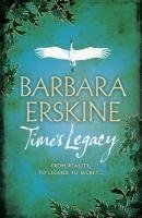 The Time's Legacy (2010) by Barbara Erskine