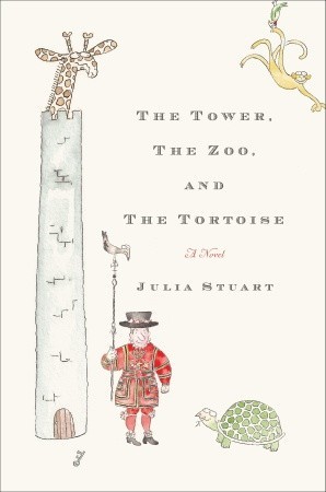 The Tower, The Zoo, and The Tortoise (2010) by Julia Stuart