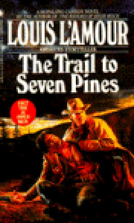 The Trail to Seven Pines (1993) by Louis L'Amour