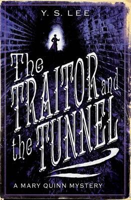 The Traitor and the Tunnel (2011) by Y.S. Lee