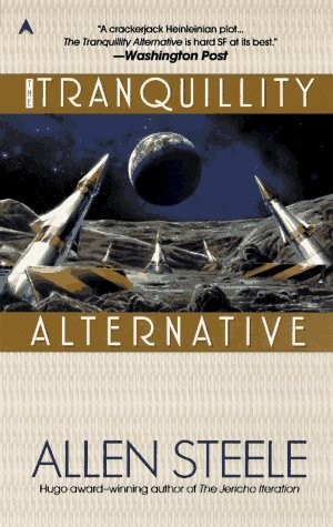 The Tranquillity Alternative (1997) by Allen Steele