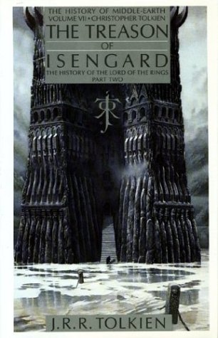 The Treason of Isengard: The History of The Lord of the Rings, Part Two (1989) by J.R.R. Tolkien