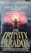 The Trinity Paradox (1991) by Kevin J. Anderson