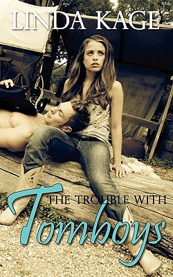 The Trouble with Tomboys (2010) by Linda Kage