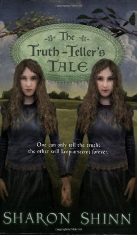 The Truth-Teller's Tale (2007) by Sharon Shinn