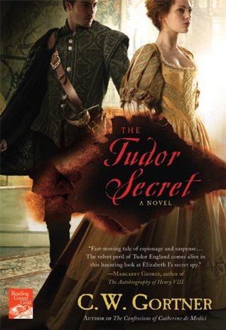 The Tudor Secret (2011) by C.W. Gortner