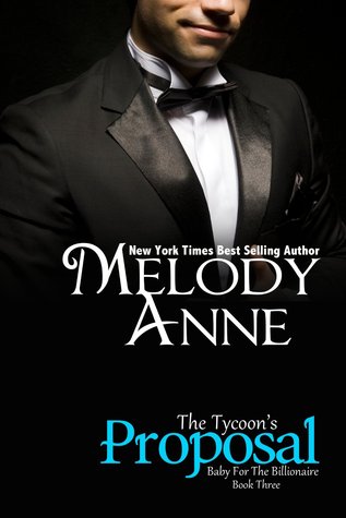 The Tycoon's Proposal (2011) by Melody Anne