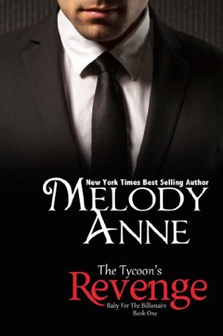 The Tycoon's Revenge (2013) by Melody Anne