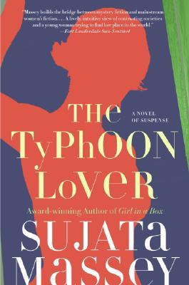 The Typhoon Lover (2006) by Sujata Massey