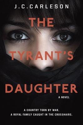 The Tyrant's Daughter (2014) by J.C. Carleson