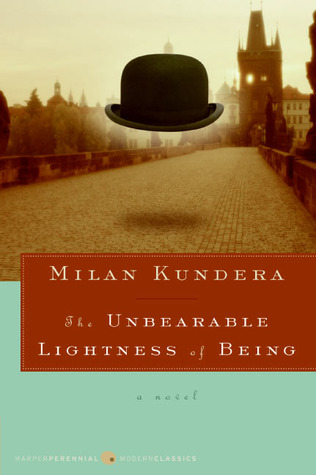 The Unbearable Lightness of Being (2009) by Milan Kundera