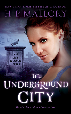 The Underground City, Book 2 of the Lily Harper Series (2014) by H.P. Mallory