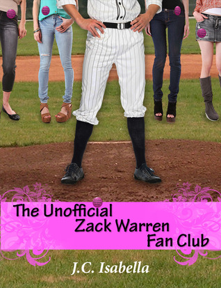 The Unofficial Zack Warren Fan Club (2012) by J.C. Isabella