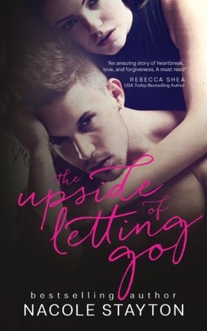 The Upside of Letting Go (2013) by Nacole Stayton
