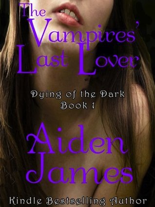 The Vampires' Last Lover (2011) by Aiden James