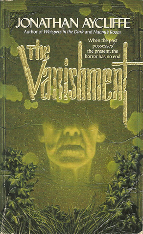 The Vanishment (1994) by Jonathan Aycliffe