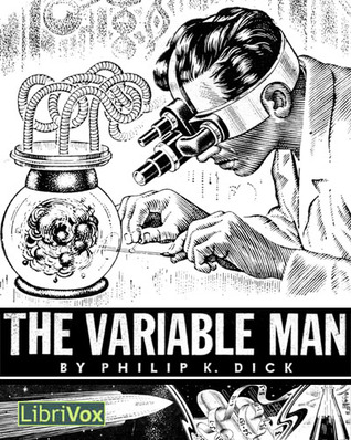 The Variable Man (2010) by Philip K. Dick