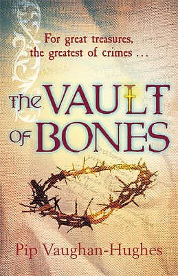 The Vault of Bones (2015) by Pip Vaughan-Hughes
